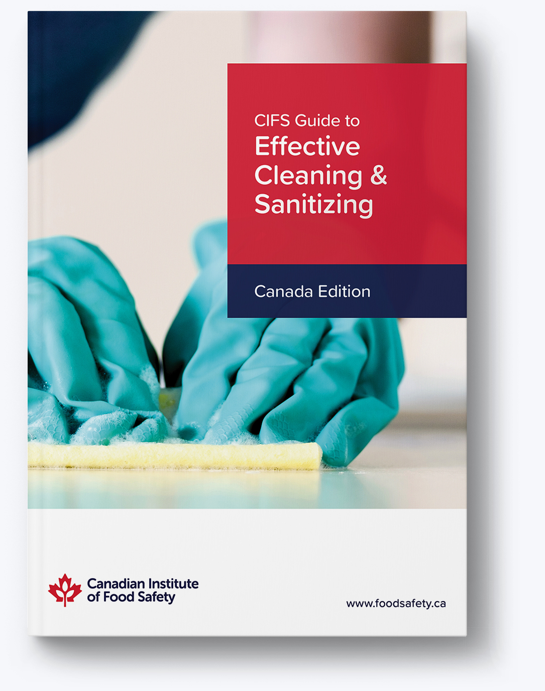 CIFS Guide to Effective Cleaning and Sanitizing